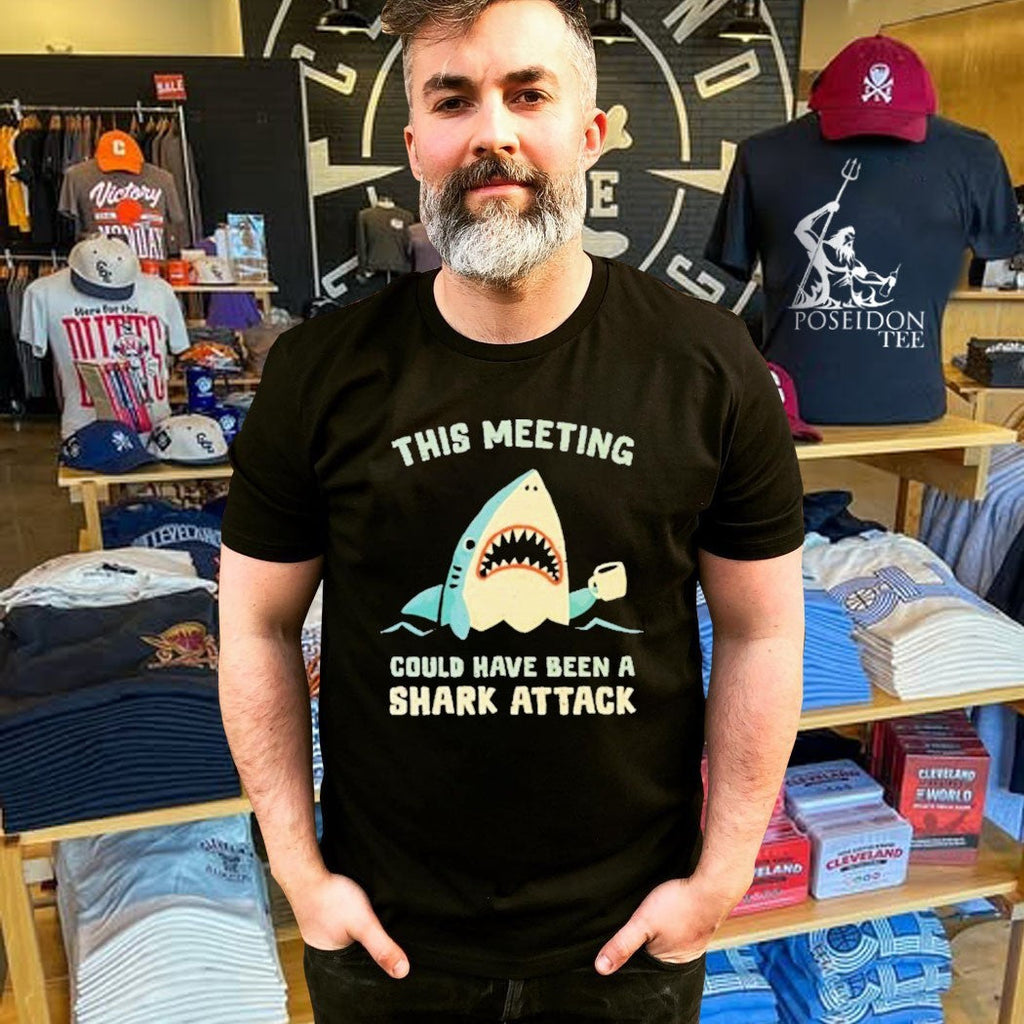 This Meeting Could Have Been A Shark Attack Unisex