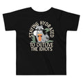 Staying Hydrated To Outlive The Idiots Kid's Toddler Tee