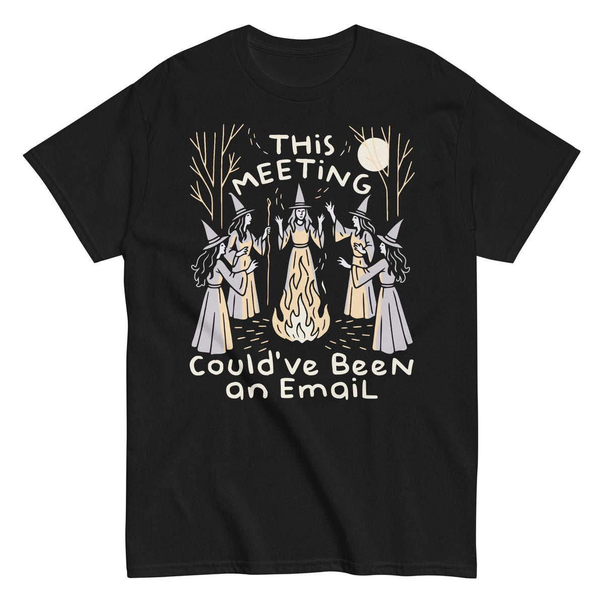 This Meeting Could've Been An Email Men's Classic Tee