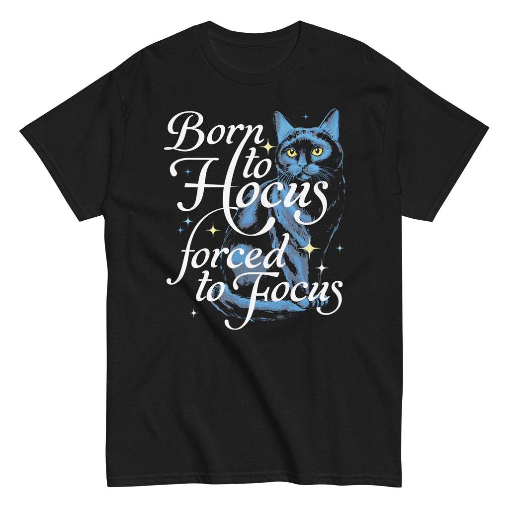 Born To Hocus Forced To Focus Men's Classic Tee