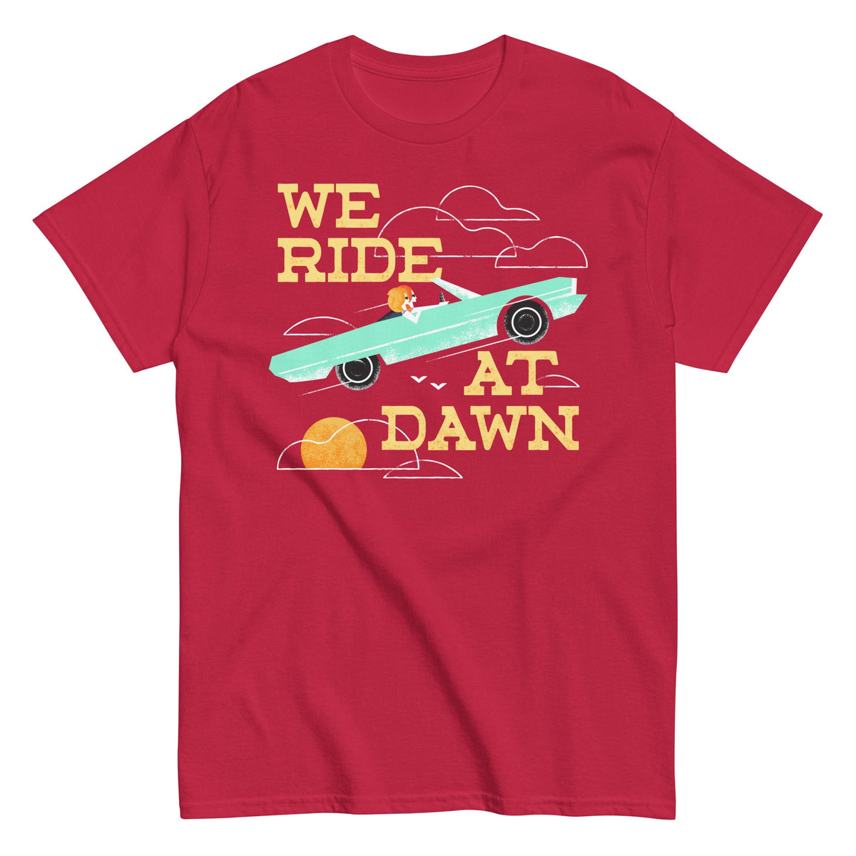 We Ride At Dawn Men's Classic Tee