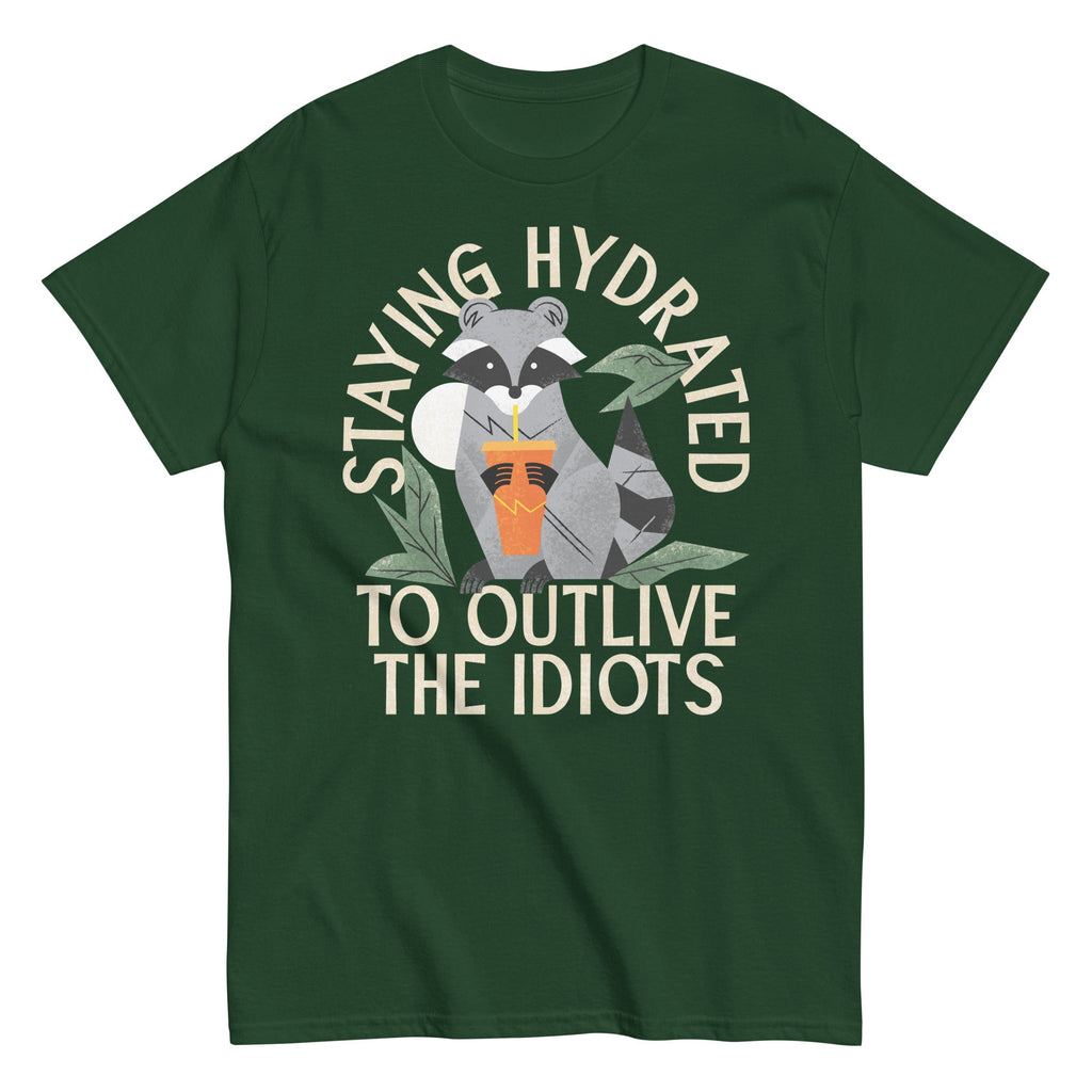 Staying Hydrated To Outlive The Idiots Men's Classic Tee