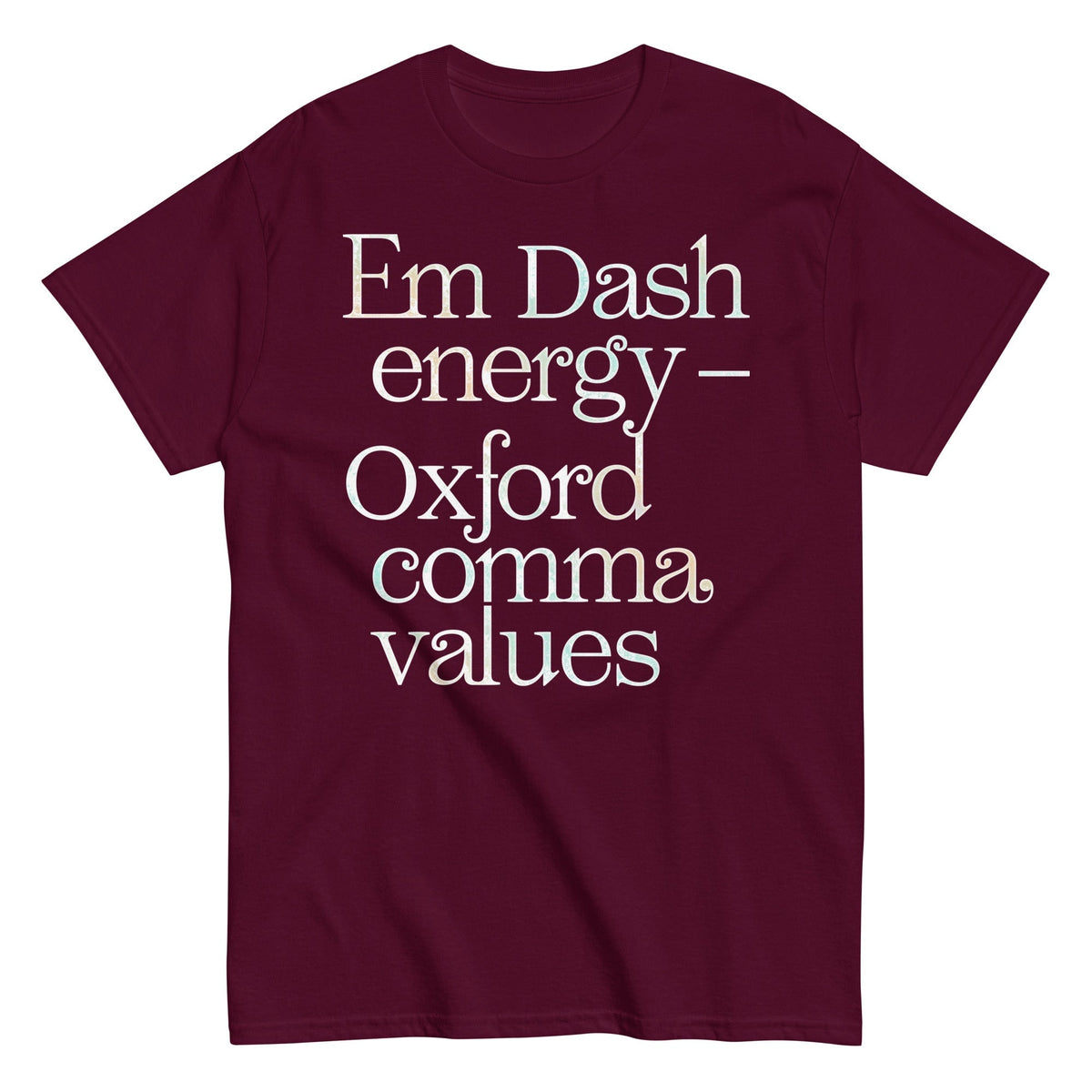 Em Dash Energy Oxford Comma Values Men's Classic Tee Unisex