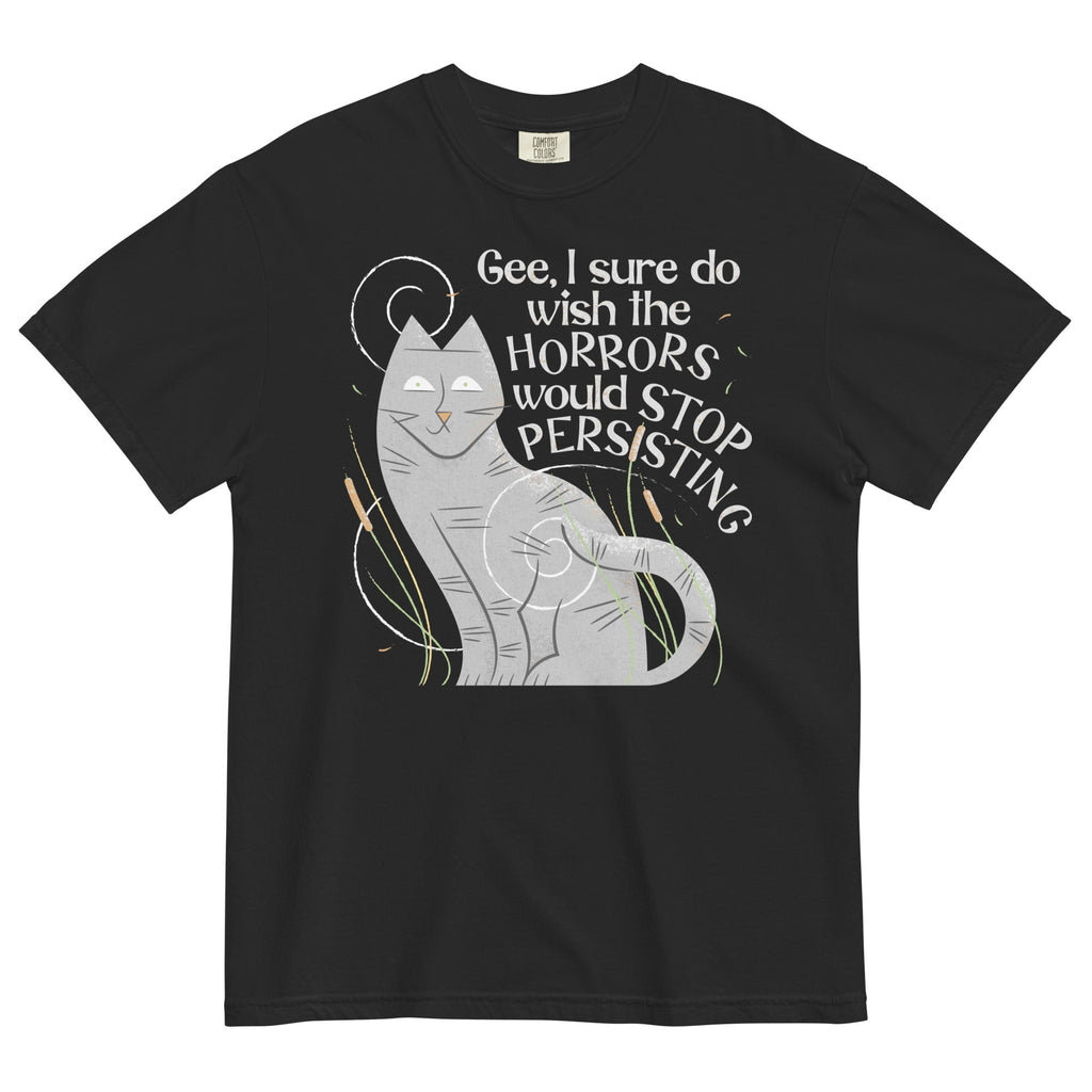I Sure Do Wish The Horrors Would Stop Persisting Men's Relaxed Fit Tee