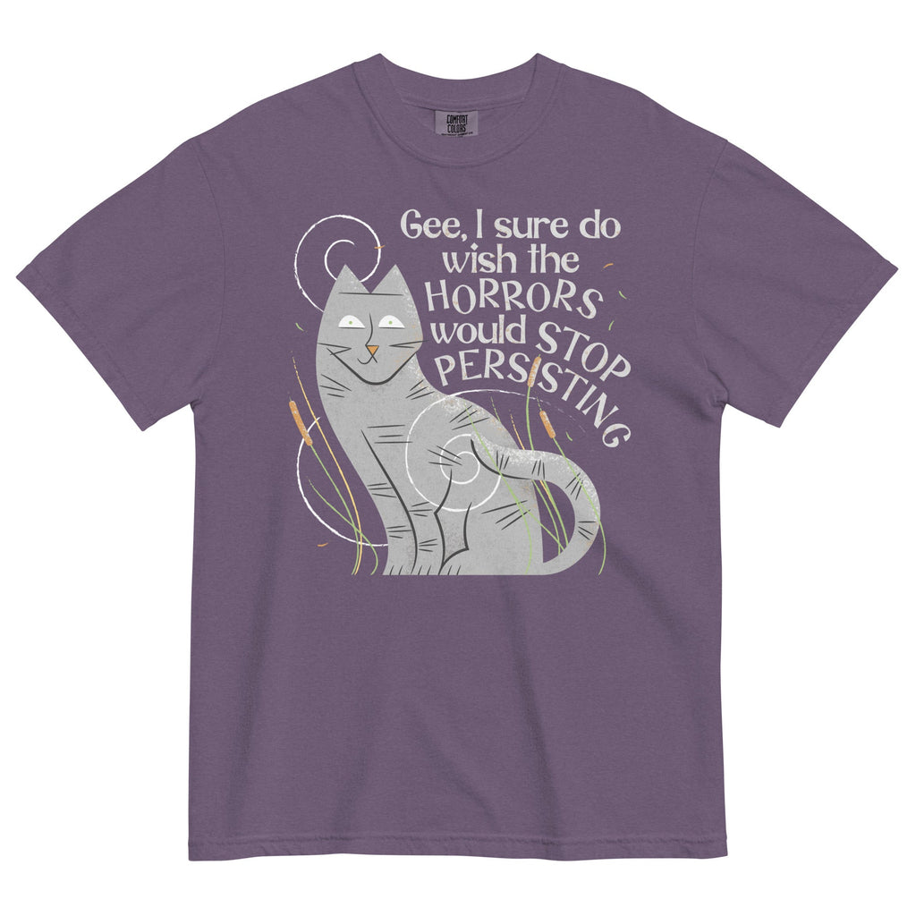 I Sure Do Wish The Horrors Would Stop Persisting Men's Relaxed Fit Tee