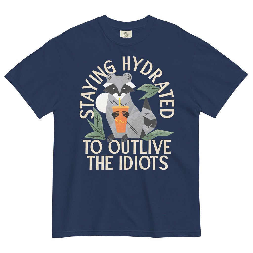 Staying Hydrated To Outlive The Idiots Men's Relaxed Fit Tee