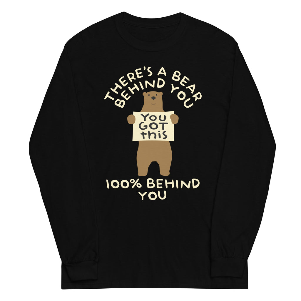 There's A Bear Behind You, 100% Behind You Unisex Unisex