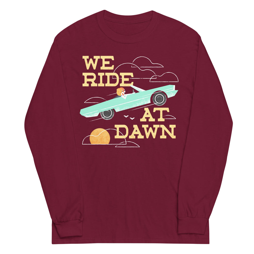 We Ride At Dawn Unisex Long Sleeve Tee