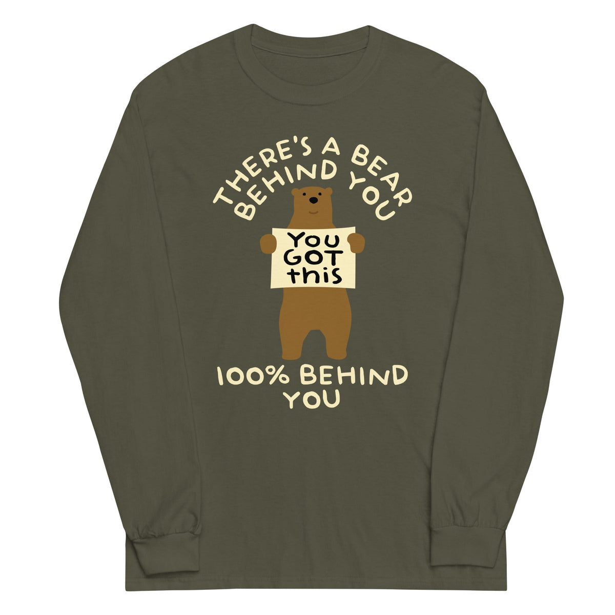 There's A Bear Behind You, 100% Behind You Unisex Unisex