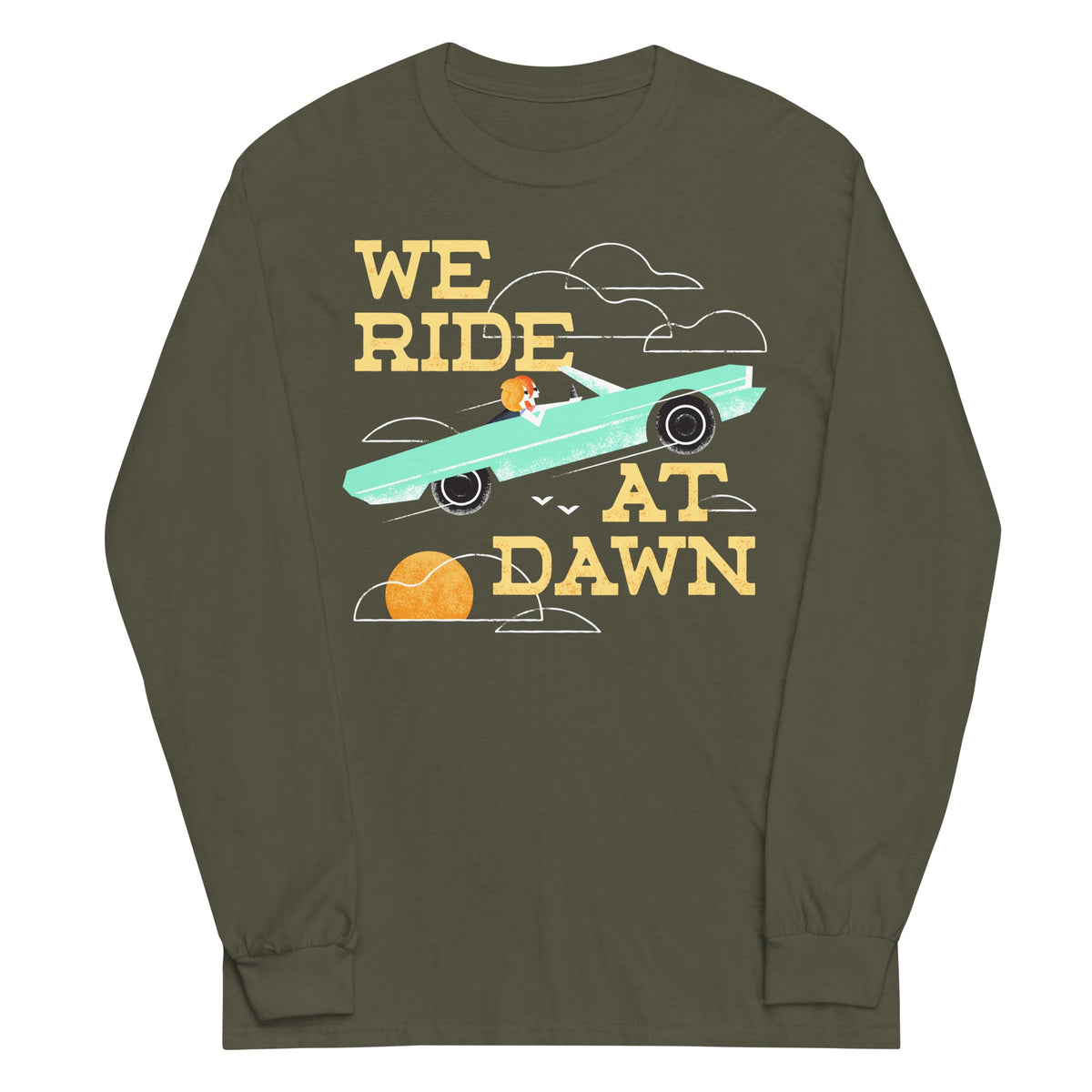 We Ride At Dawn Unisex Long Sleeve Tee