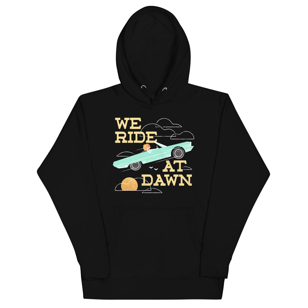 We Ride At Dawn Unisex Hoodie