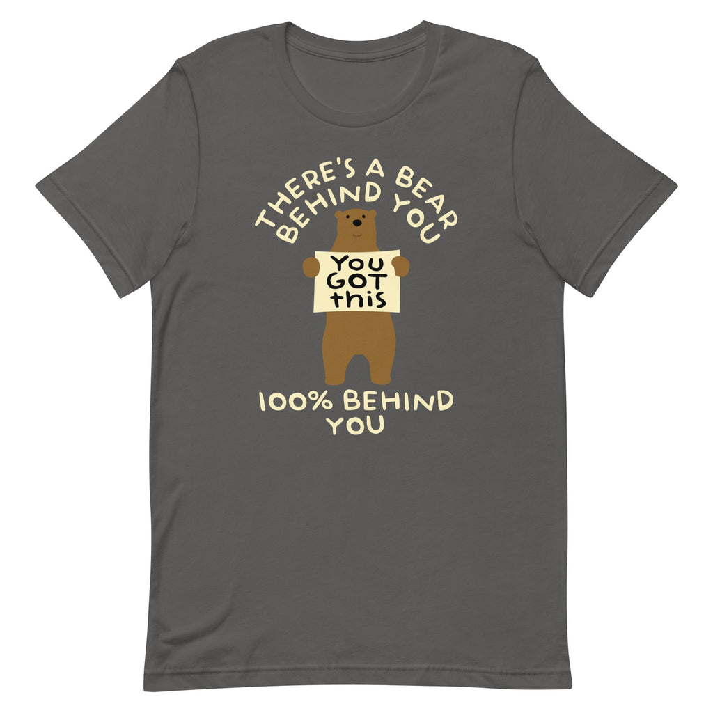 There's A Bear Behind You, 100% Behind You Men's Signature Tee Unisex