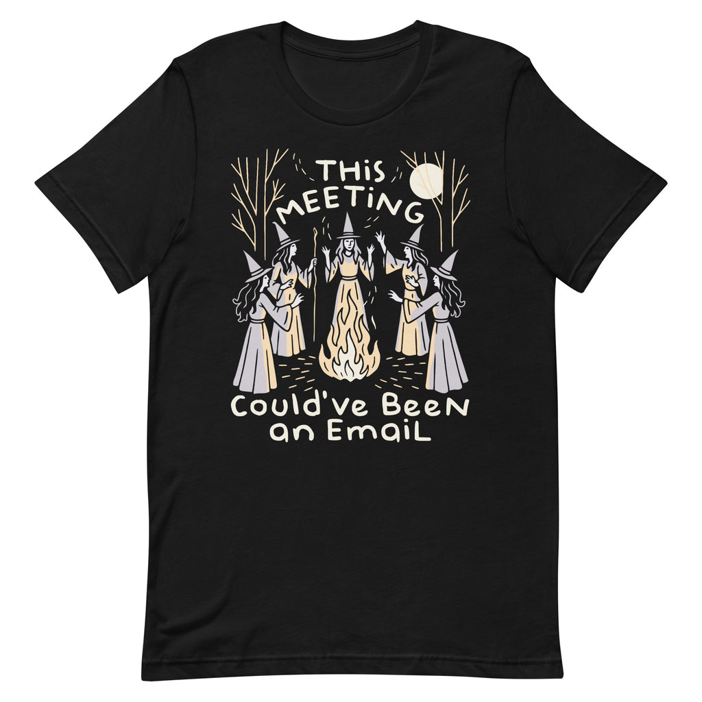 This Meeting Could've Been An Email Men's Signature Tee