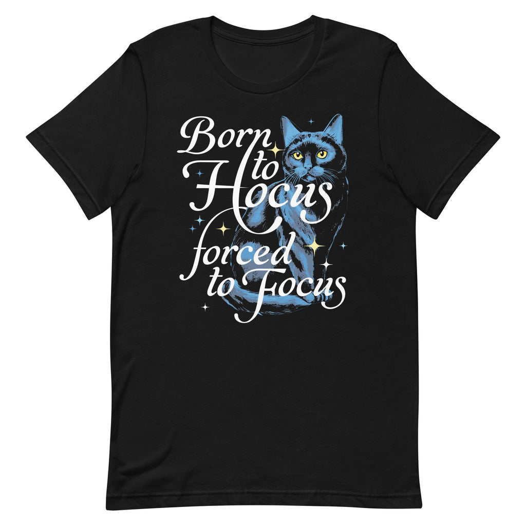 Born To Hocus Forced To Focus Men's Signature Tee