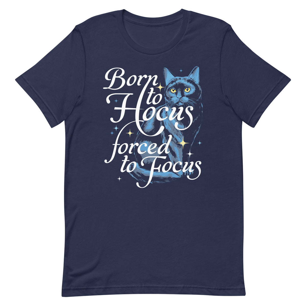 Born To Hocus Forced To Focus Men's Signature Tee
