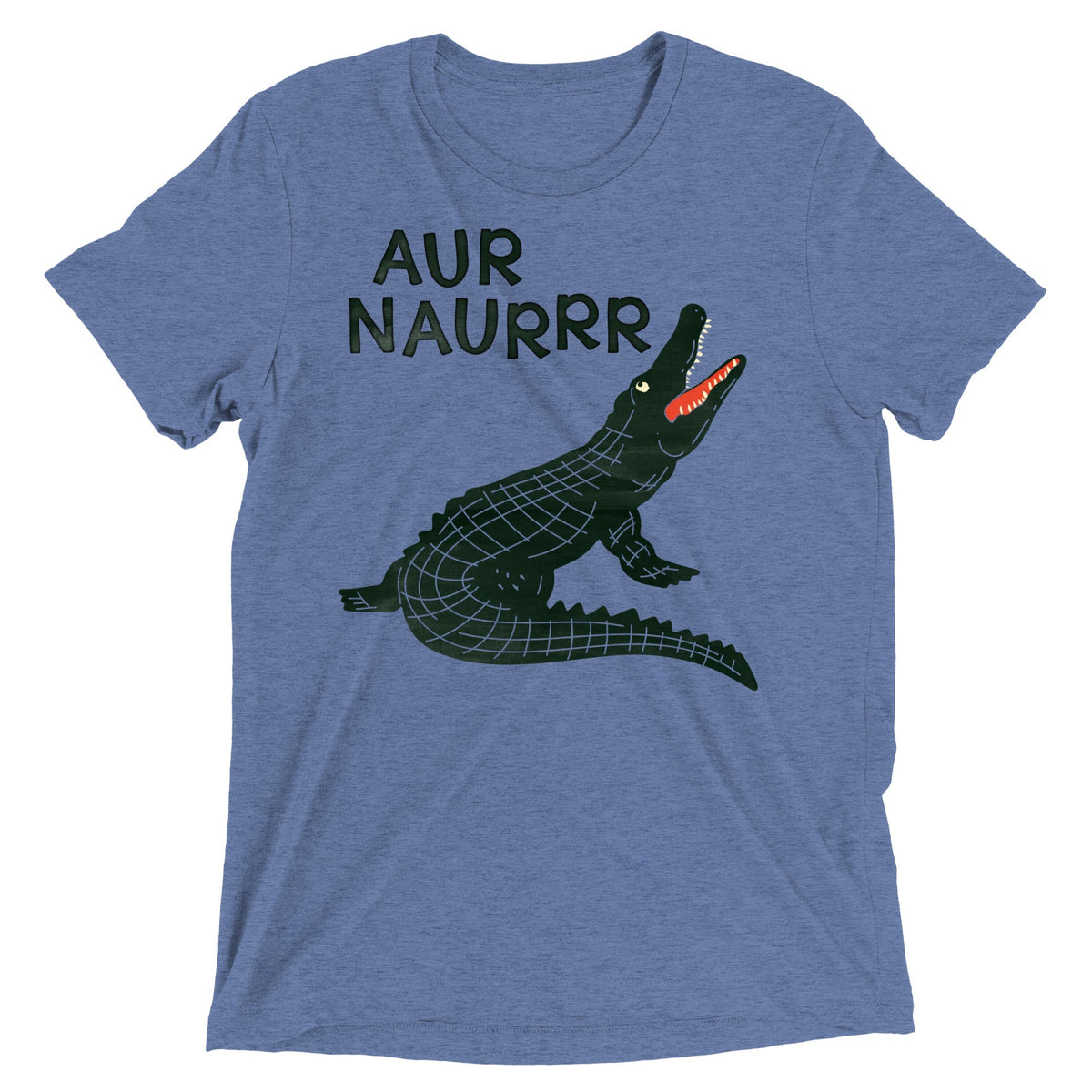 Aur Naurrr Men's Tri-Blend Tee Unisex