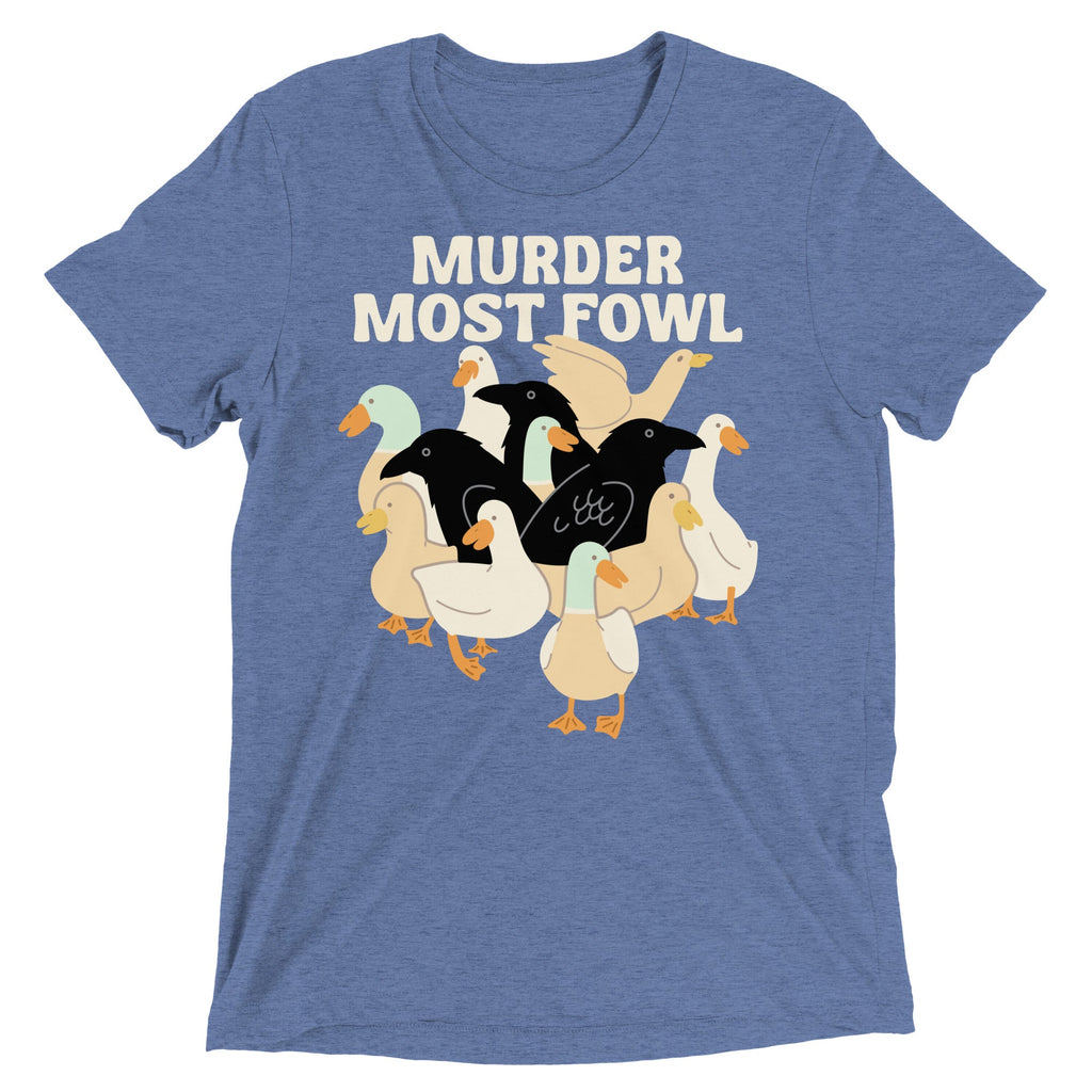 Murder Most Fowl Men's Tri-Blend Tee