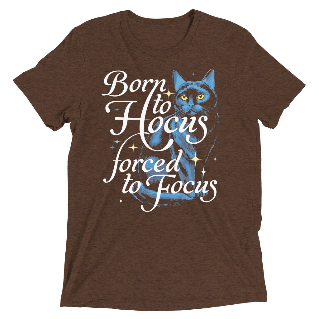 Born To Hocus Forced To Focus Men's Tri-Blend Tee