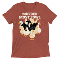 Murder Most Fowl Men's Tri-Blend Tee