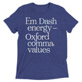 Em Dash Energy Oxford Comma Values Men's Tri-Blend Tee Unisex