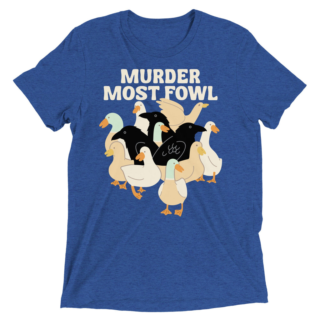 Murder Most Fowl Men's Tri-Blend Tee