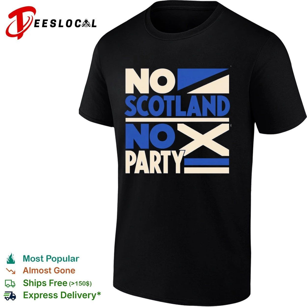 No Scotland No Party Scottish Football Unisex