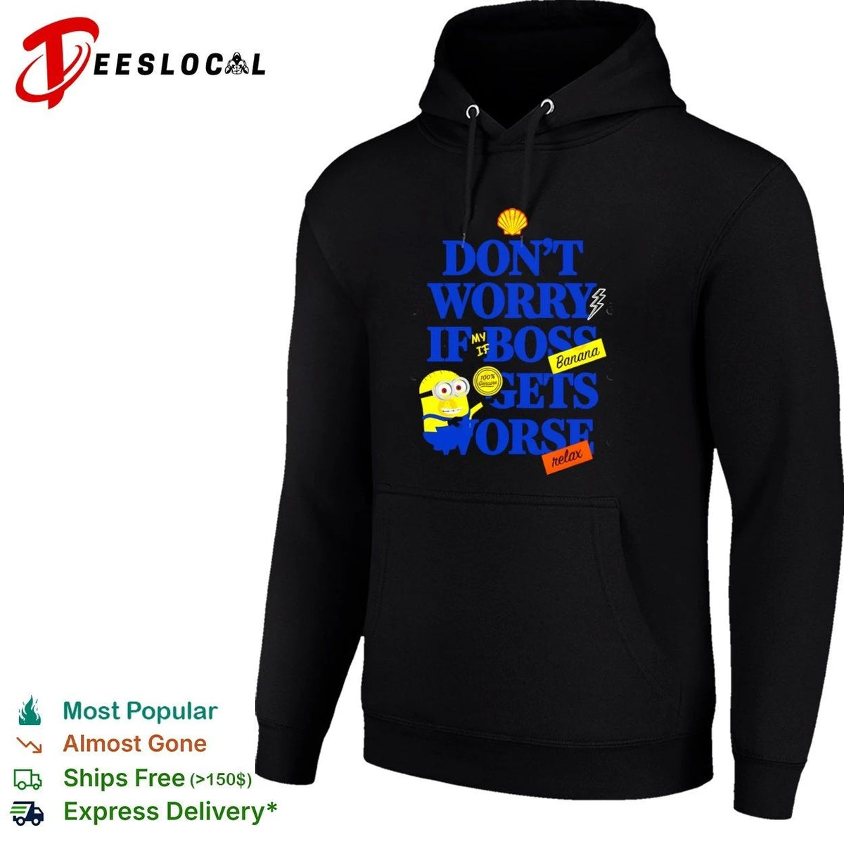 Don’t Worry If My Boss Gets Worse Banana Relax Minion Workplace Humor Unisex