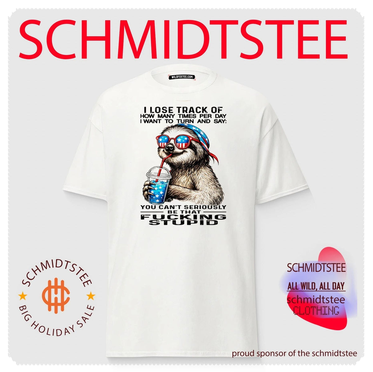 I Lose Track of How Many Times I Want to Say You Can’t Be That Fucking Stupid Sloth shirt Unisex