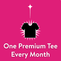 One Premium Tees Monthly Subscription Unisex