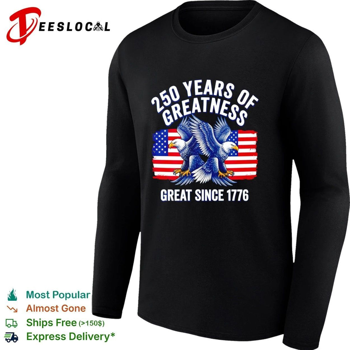 250 Years of Greatness Great Since 1776 Unisex