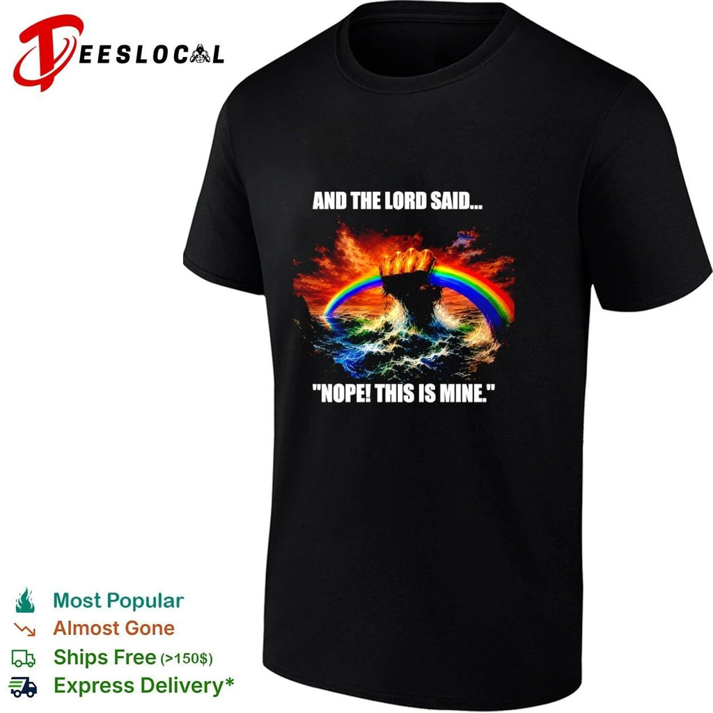 And the Lord Said Nope This Is Mine funny religious meme Unisex