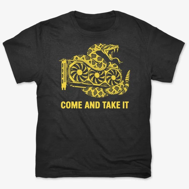 Come And Take It GPU
