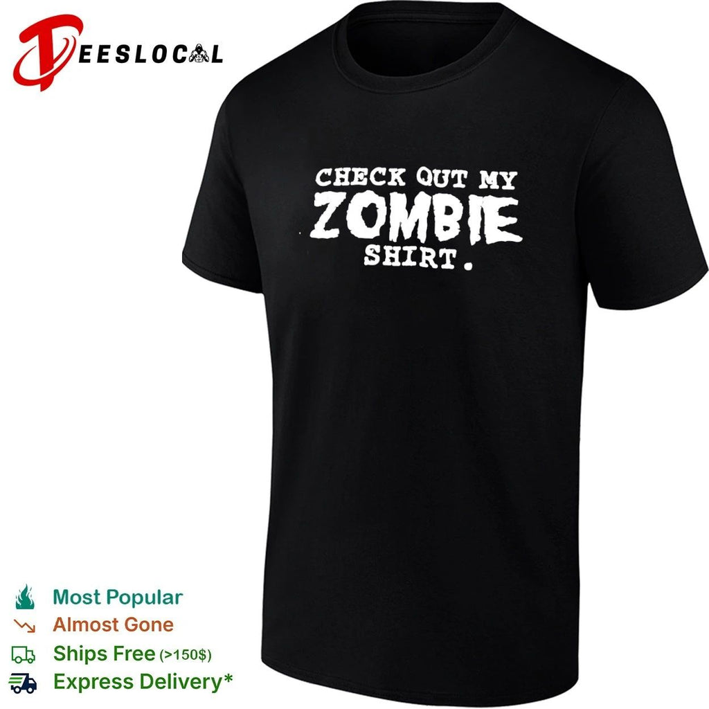 Check Out My Zombie Shirt undead horror Unisex