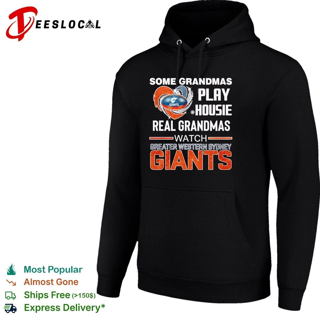 Some Grandmas Play Housie Real Grandmas Watch Greater Western Sydney Giants Unisex
