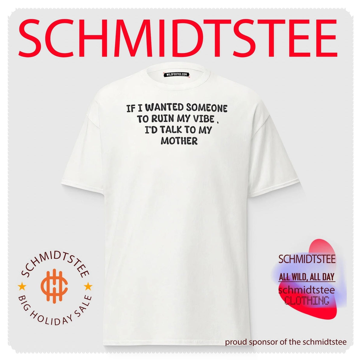If I wanted someone to ruin my vibe I’d talk to my mother shirt Unisex