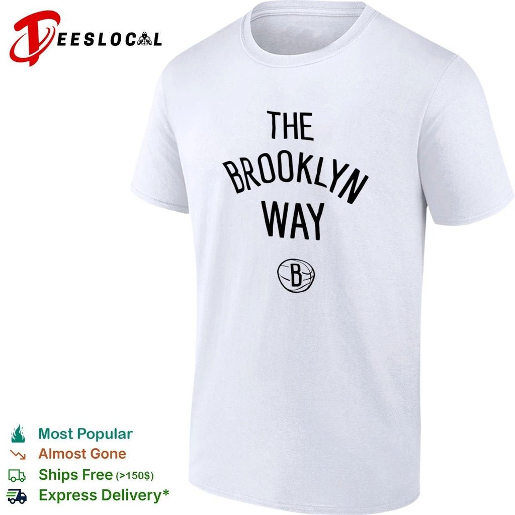 The Brooklyn Way Brooklyn Nets NBA Basketball Unisex