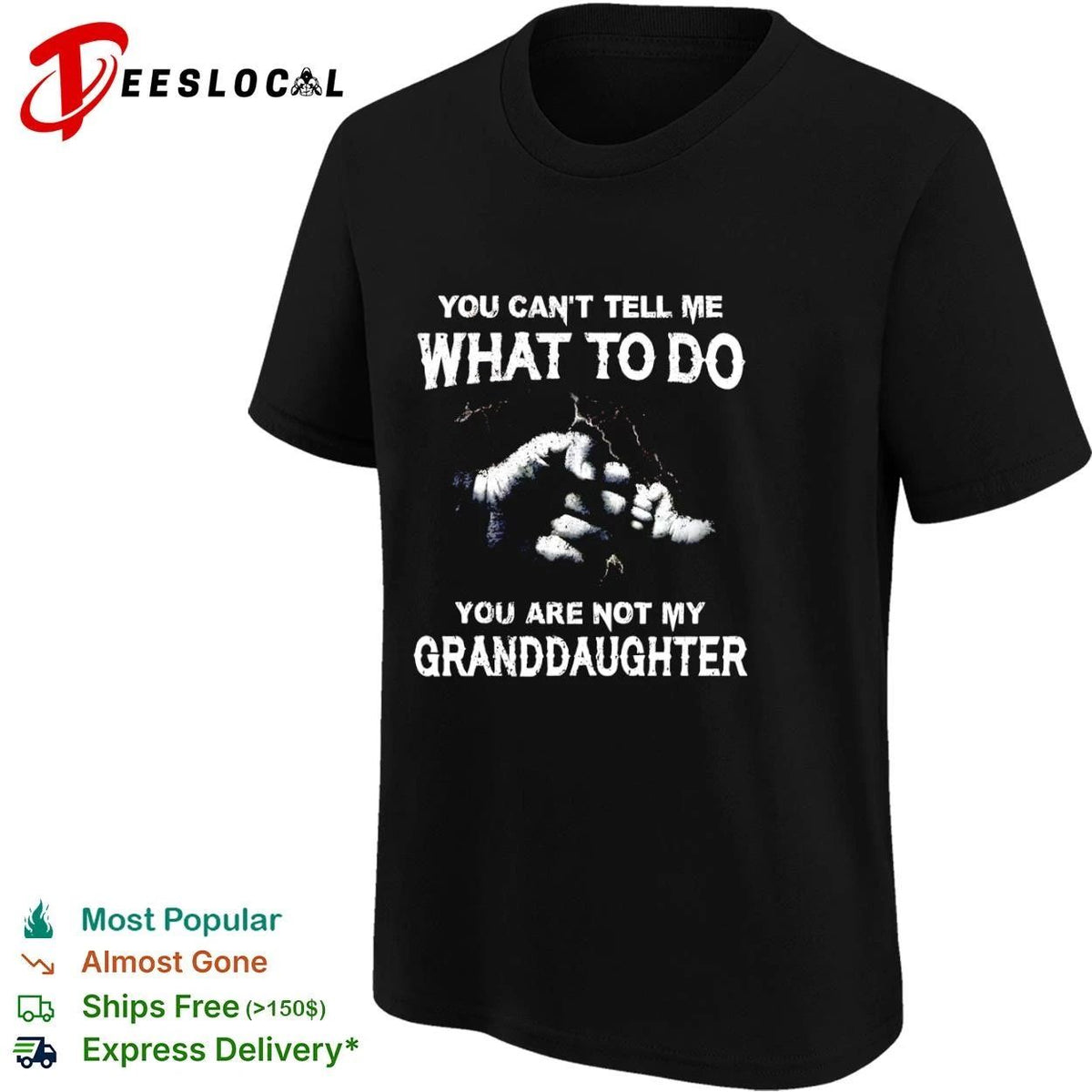 You Can’t Tell Me What to Do You Are Not My Granddaughter hand Unisex