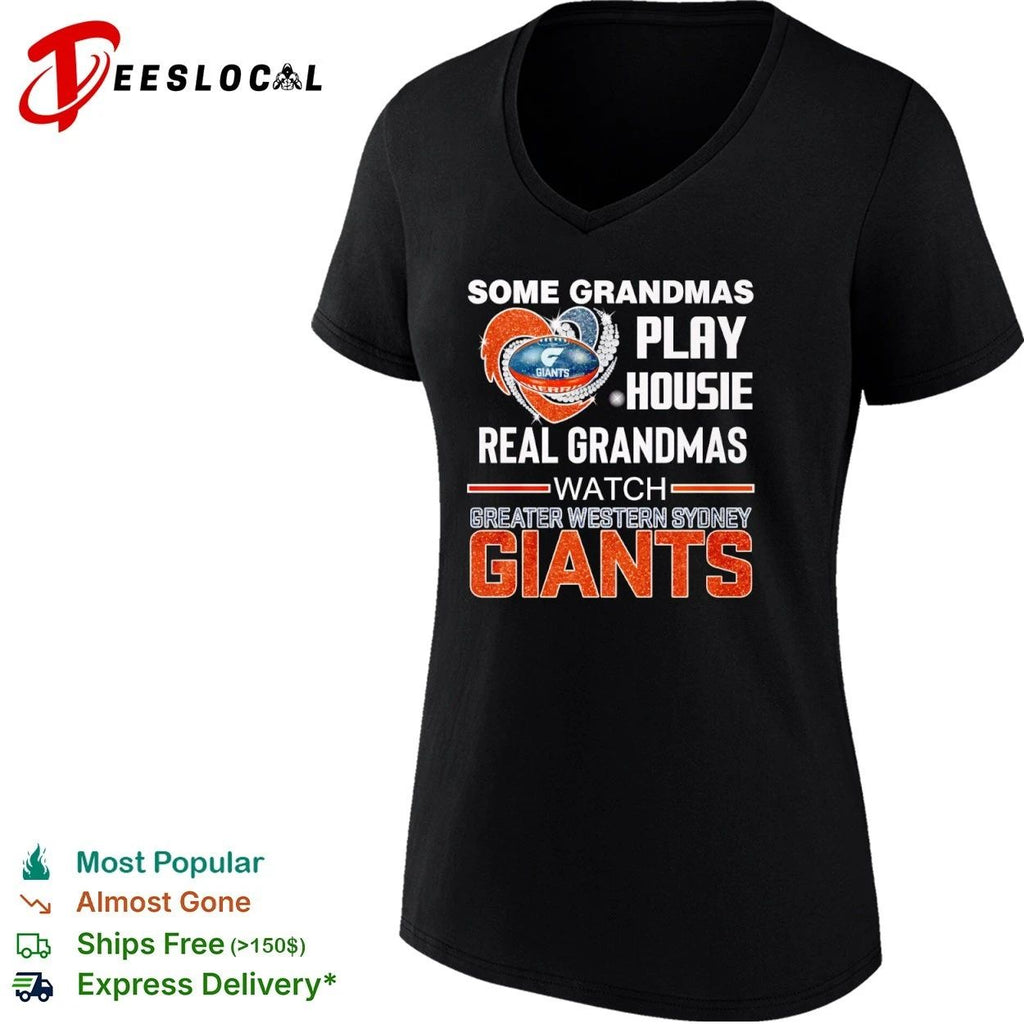 Some Grandmas Play Housie Real Grandmas Watch Greater Western Sydney Giants Unisex