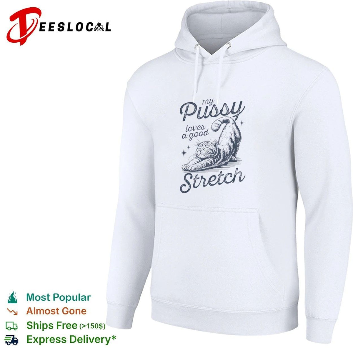 My Pussy Loves a Good Stretch Cat Unisex