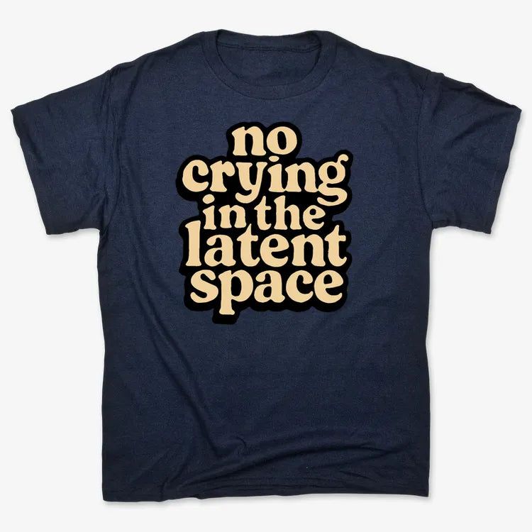 No Crying In The Latent Space