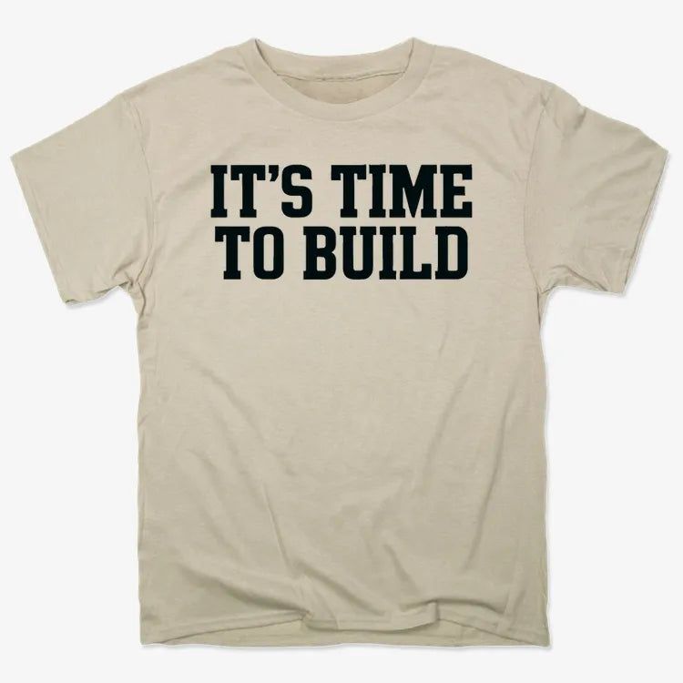 IT'S TIME TO BUILD