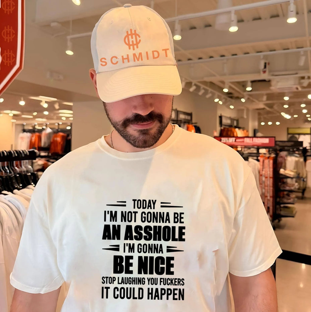 Today I Am Not Gonna Be an Asshole I Am Gonna Be Nice shirt Unisex