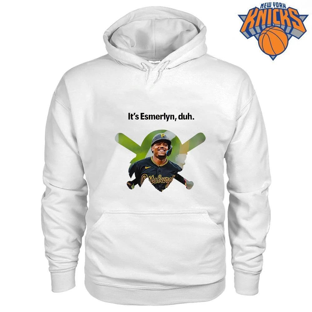 It’s Esmerlyn duh Pittsburgh Pirates baseball player shirt Unisex