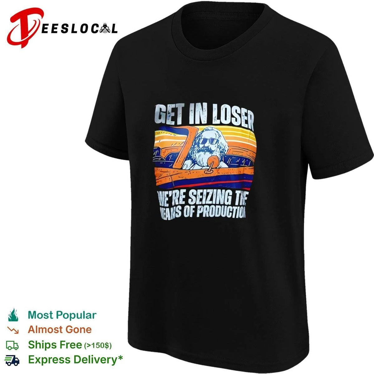 Get in Loser We Are Seizing the Means of Production Retro Unisex