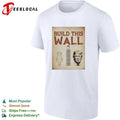 Build This Wall Anti Trump Political Satire Unisex