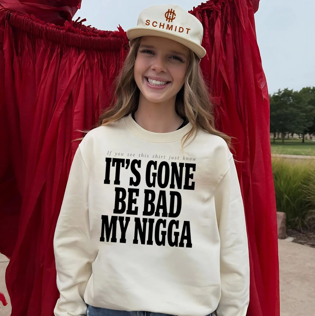 If you see this shirt just know it’s gone be bad my nigga shirt Unisex
