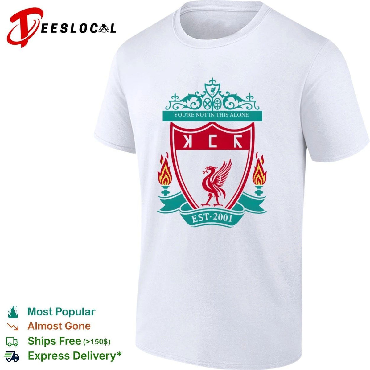 You’re Not in This Alone Est 2001 Liverpool Logo Unisex