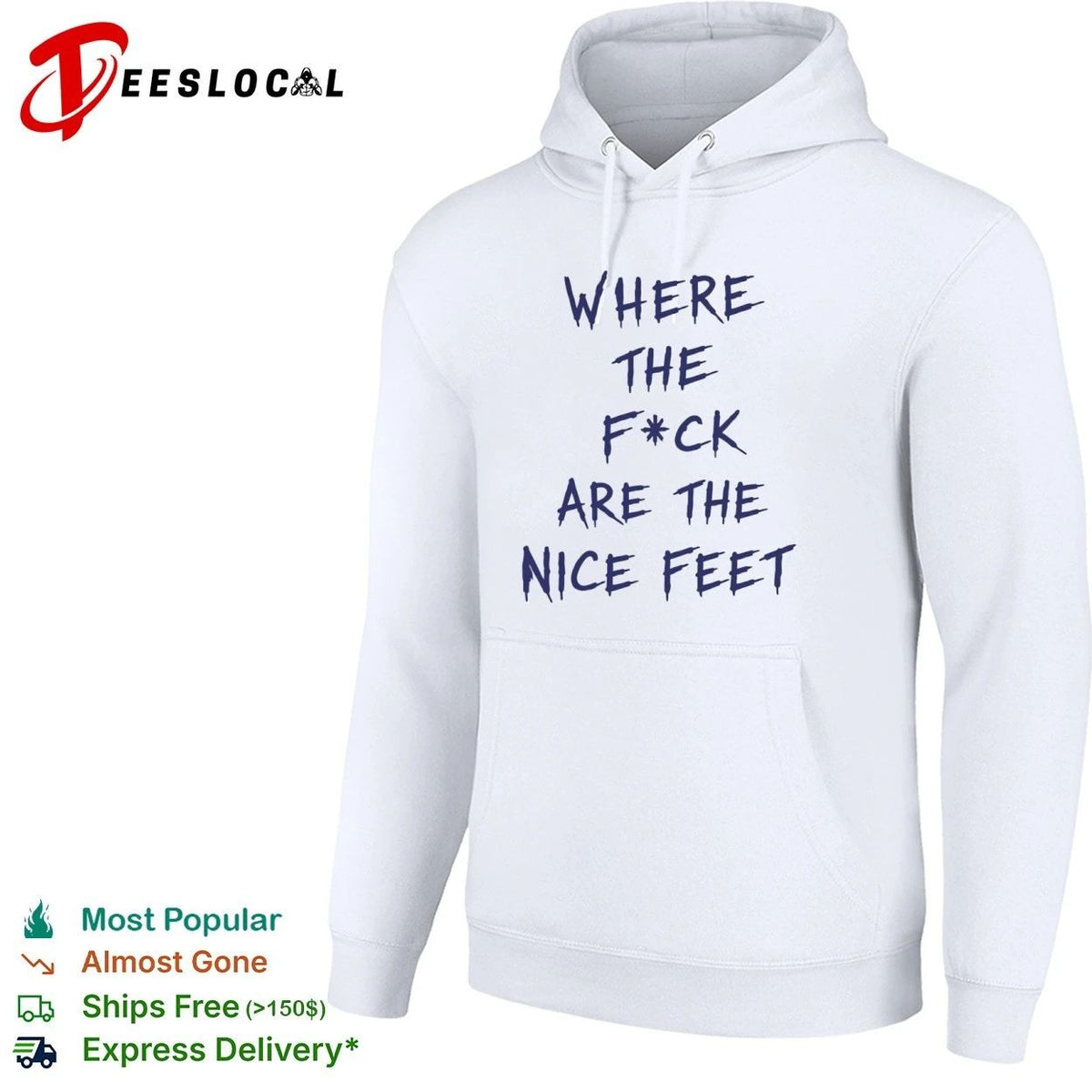 Where the F ck Are the Nice Feet foot fetish Unisex