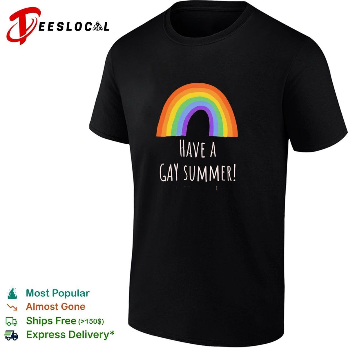 Have a Gay Summer rainbow pride lgbtq Unisex