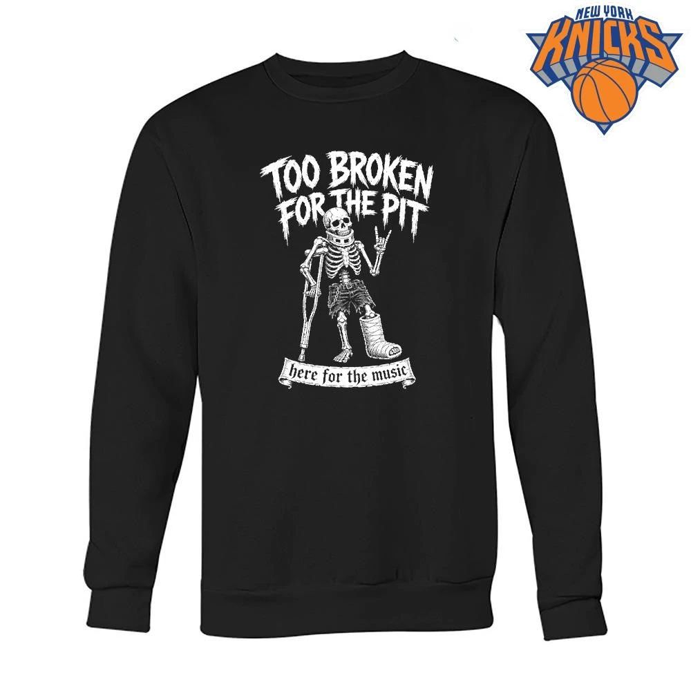 Too Broken For The Pit Skeleton On Crutches Hardcore Punk Rock Concert shirt Unisex